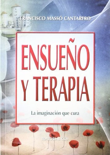 Ensueño y terapia [Paperback] Masso Cantarero, Francisco