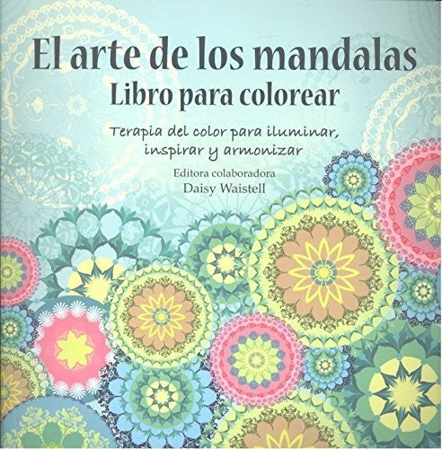 El arte de los mandalas: Libro para colorear [Paperback] VV.AA