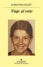 Viaje al este [Paperback] Angot, Christine