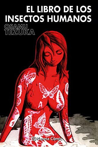 EL LIBRO DE LOS INSECTOS HUMANOS [Hardcover] OSAMU TEZUKA