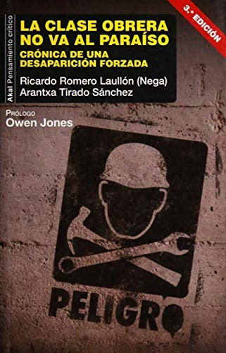 La clase obrera no va al paraíso [Paperback] Tirado, Arantxa and Romero, Ricardo
