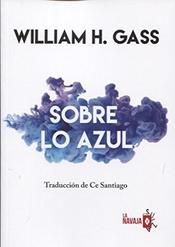 Sobre Lo Azul [Paperback] Gass, William H.