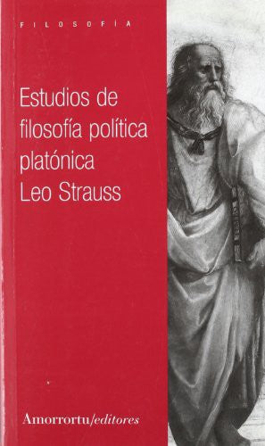 ESTUDIOS DE FILOSOFIA POLITICA PLATONICA [Paperback] STRAUSS LEO