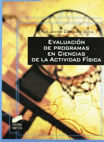 Evaluación de programas en ciencias de la actividad física [Paperback] Castejon, Francisco Javier