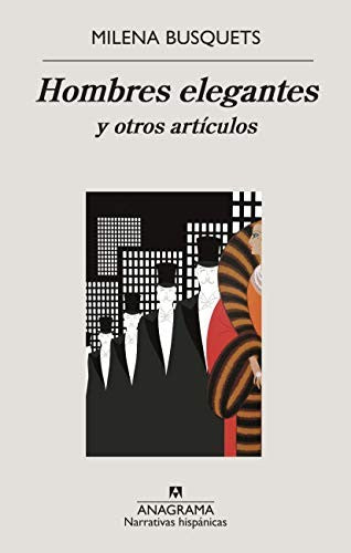 Hombres elegantes y otros artículos [Paperback] Busquets, Milena