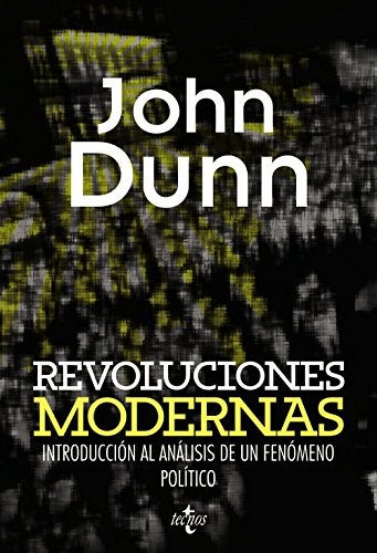Revoluciones Modernas. Introducción al Análisis de un Fenómeno Político