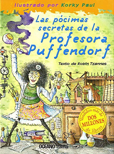 Pócimas secretas de la Profesora Puffendorf [Hardcover] Tzannes, Robin and Paul, Korky