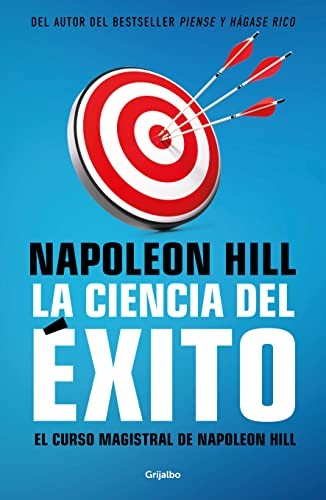 La ciencia del éxito. El curso magistral de Napoleon Hill [Paperback] Hill, Napoleon