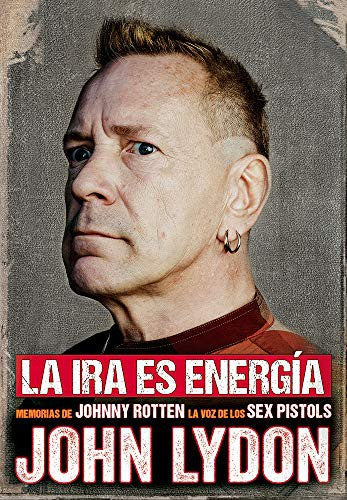 La ira es energía [Hardcover] Lydon, John and Jaime Blasco