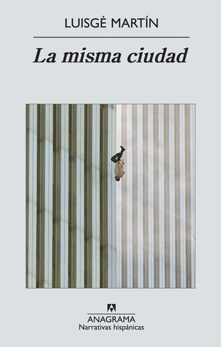 Misma Ciudad, La (Nh) [Paperback] Martín, Luisgé