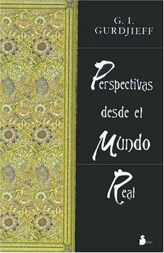 Perspectivas desde el mundo real [Hardcover] G.I. Gurdjieff