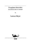 El espejismo democrático [Paperback] Meyer, Lorenzo