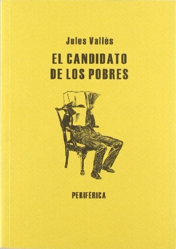El candidato de los pobres [Paperback] Vallès, Jules