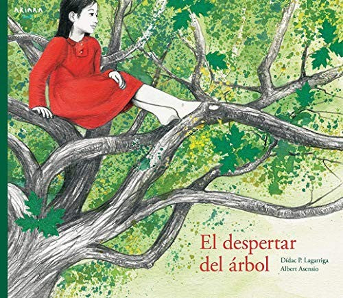 El despertar del árbol: Volume 1 [Hardcover] Dídac P. Lagarriga and Albert Asensio