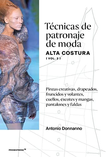 Técnicas de patronaje de moda alta costura (vol. 2) [Paperback] DONNANNO, ANTONIO