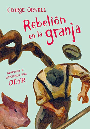 Rebelión en la granja (la novela gráfica) [Hardcover] Orwell, George and Odyr, Bernardi