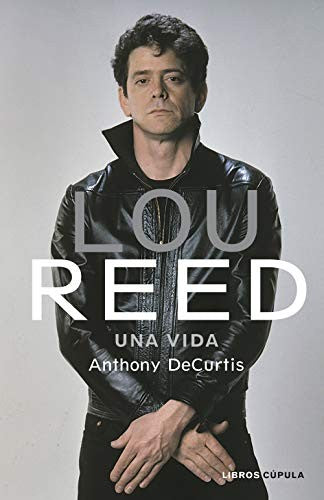 Lou Reed - una vida [Hardcover] Anthony DeCurtis
