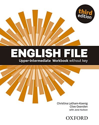 ENGLISH FILE UPPER-INTERMEDIATE WORKBOOK WITHOUT KEY [Pocket Book] LATHAM KOENIG, CHRISTINA, OXENDEN, CLIVE, HUDSON, JANE