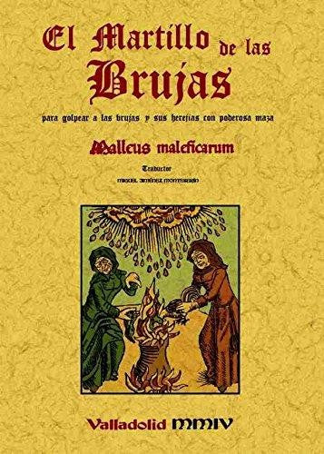 Martillo de las brujas:para golpear a las brujas con poderosa maza. Edicion Facsimilar Maxtor Editorial