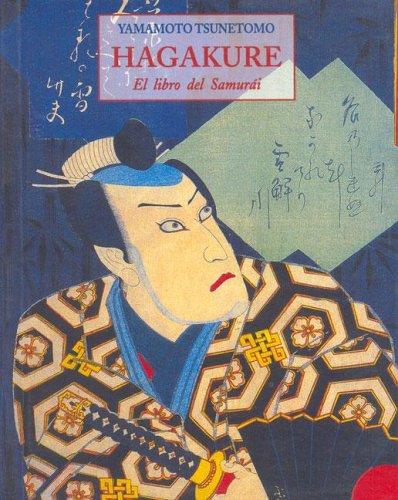 Hagakure El Libro Del Samurai: El Libro [Paperback] Yamamoto Tsunetomo