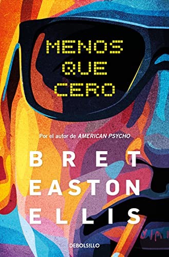 Menos que cero [Mass Market Paperback] Easton Ellis, Bret