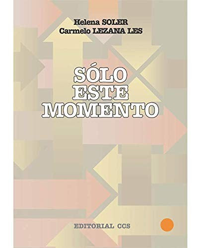 Solo este momento [Paperback] Soler, Helena and Lezana Les, Carmelo