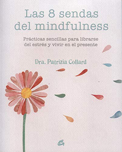 Las 8 sendas del mindfulness [Paperback] Collard, Patrizia