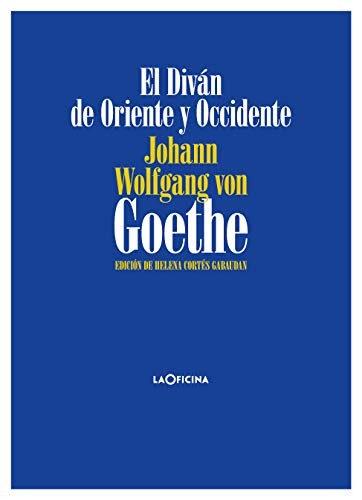 El Diván de Oriente y Occidente [Hardcover] von Goethe, Johann Wolfgang and Gallego Navajas, Joaquín