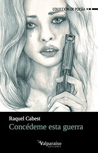 CONCÉDEME ESTA GUERRA [Paperback] Cabest, Raquel