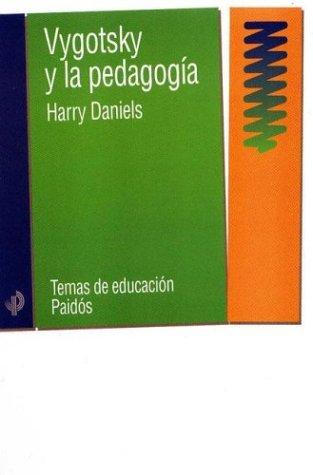 Vygotsky Y La Pedagogia [Paperback] Daniels, Harry