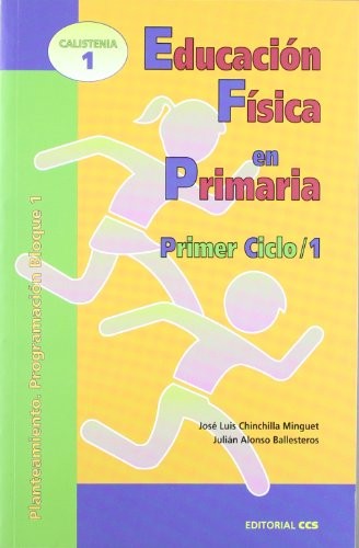 Educación física en primaria: Primer ciclo. Vol. 1 [Paperback] Chinchilla Min
