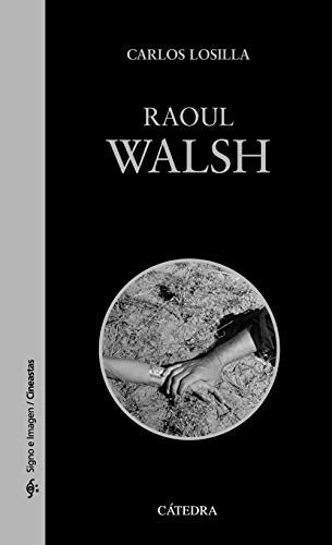 Raoul Walsh [Paperback]