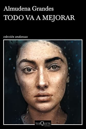Todo va a mejorar [Paperback] Almudena Grandes