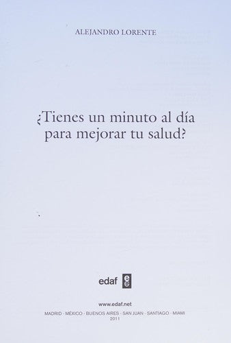 Tienes un Minuto al Dia Para Mejorar Tu Salud? [Paperback] Lorente, Alejandro