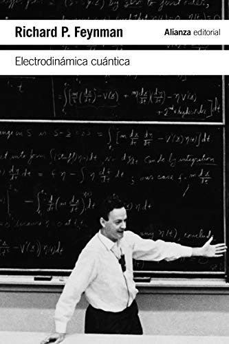 ELECTRODINÁMICA CUÁNTICA. La extraña teoría de la luz y la materia [Hardcover] Feynman, Richard P.