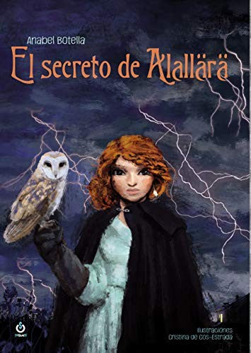 El secreto de Alallärä [Paperback] Botella, Anabel and Cos-Estrada, Cristina de