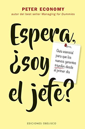 Espera, ¿soy el jefe? [Paperback] Economy, Peter