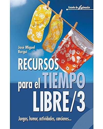Recursos para el tiempo libre 3 [Paperback] Burgui, José Miguel
