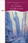 La pasión de octubre [Paperback] Gonzalez Cuesta, Pablo