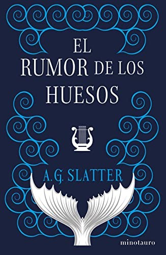 El rumor de los huesos [Paperback] Slatter, A. G.