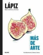 Lápiz. Más de Arte [Hardcover] Eve Blackwood and Selwyn Leamy