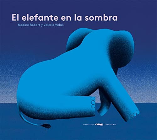 El elefante en la sombra [Hardcover] Nadine Robert and Vidali, Valerio