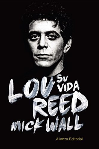 Lou Reed: su vida [Hardcover] Wall, Mick