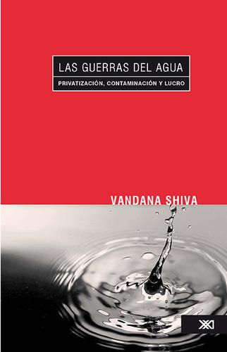 Las guerras del agua: Privatización, contaminación y lucro [Paperback] Shiva, Vandana