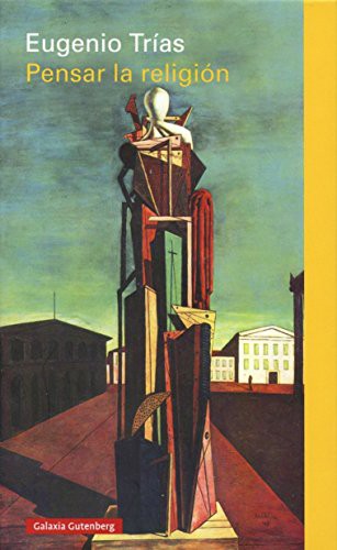 Pensar La Religión [Hardcover] Eugenio Trías