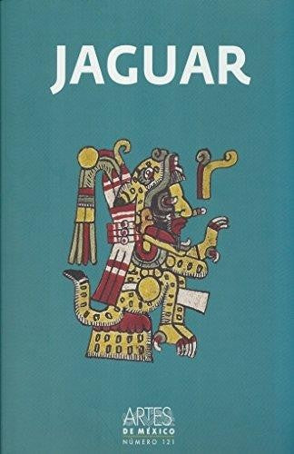 Jaguar. No. 121 [Paperback] Guilhem Olivier, Karl Taube, Nawa Sugiyama, Manuel Hermann, Oswaldo Chinchilla y Ethelia Ruiz Medrano