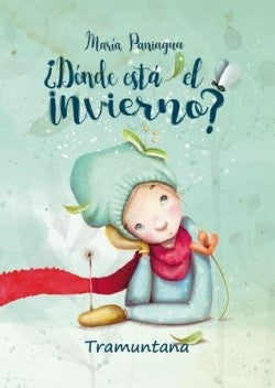 ¿Dónde está el invierno? Paniagua, María and Paniagua Linares, María