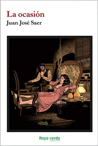 La ocasión [Paperback] Saer, Juan José
