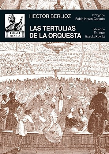 Las tertulias de la orquesta [Paperback] Berlioz, Hector