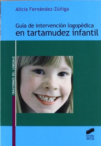 Guia de Intervencion Logopedica En Tartamudez Infantil (Spanish Edition) [Paperback] Fernández Zúñiga, A.